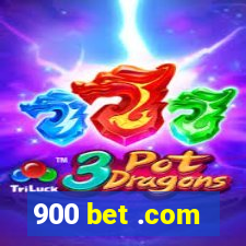 900 bet .com